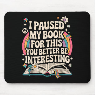Funny Reading Quote For Bookworm And Librarian  Mouse Pad