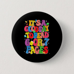 Funny Reading Six Seven It's A Good Day To Read 6  6 Cm Round Badge