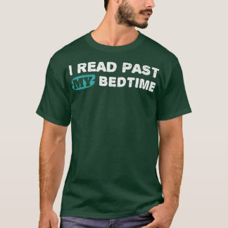 Funny Reading Teacher Book Lovers I Read Past My B T-Shirt