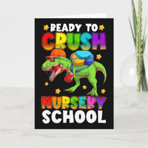 Funny Ready To Crush Nursery T Rex First Day Of Sc Card