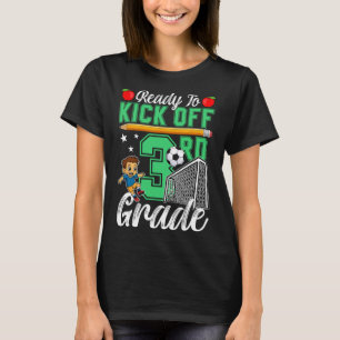 Funny Ready To Kick Off 3rd Grade Soccer Back To S T-Shirt