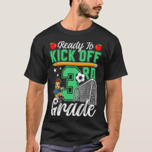 Funny Ready To Kick Off 3rd Grade Soccer Back To S T-Shirt