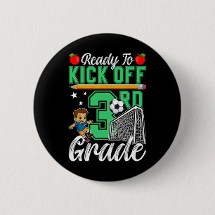 Funny Ready To Kick Off 3rd Grade Soccer Ck To Sch 6 Cm Round Badge