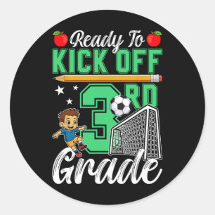 Funny Ready To Kick Off 3rd Grade Soccer Ck To Sch Classic Round Sticker