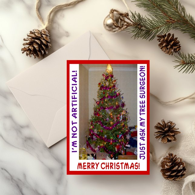 Funny Real Christmas Tree Ask My Tree Surgeon Holiday Card (Funny Real Christmas Tree Ask My Tree Surgeon Holiday Card)