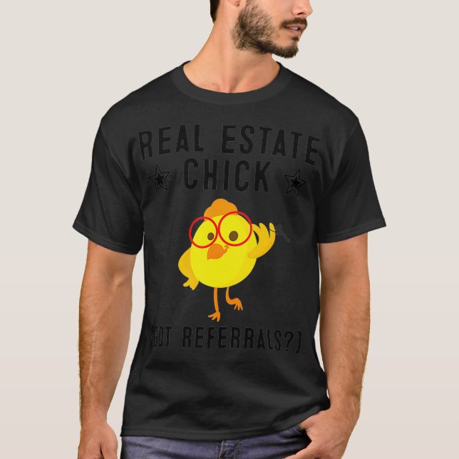 Funny Real Estate Chick Gift Realtor T-Shirt (Front)