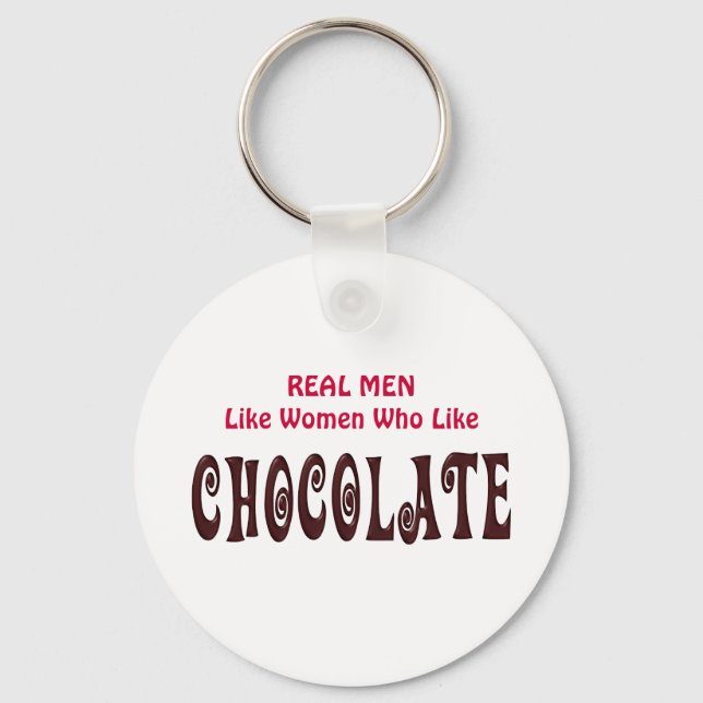 Funny Real Men Like Women Who Like Chocolate Key Ring (Front)