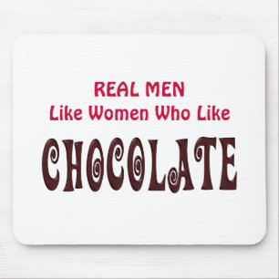 Funny Real Men Like Women Who Like Chocolate Mouse Pad