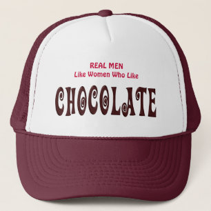 Funny Real Men Like Women Who Like Chocolate Trucker Hat