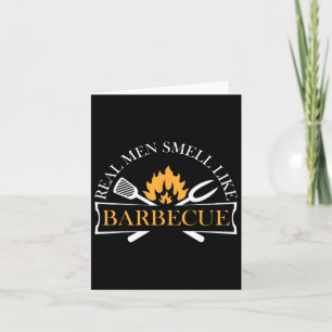 Funny Real Men Smell Like Barbecue Bbq Grilling Ma Card