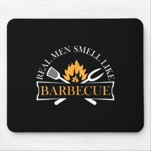 Funny Real Men Smell Like Barbecue Bbq Grilling Ma Mouse Pad