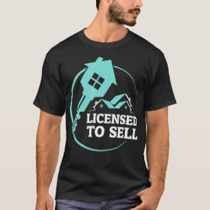 Funny Realtor Licensed to Sell Real Estate Agent T-Shirt