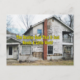 Funny Realtor Said It Needs A Little Work Postcard