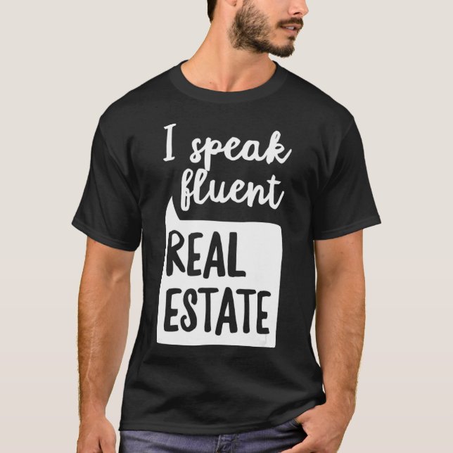 Funny Realtor Speak Fluent Real Estate Agent Inves T-Shirt (Front)