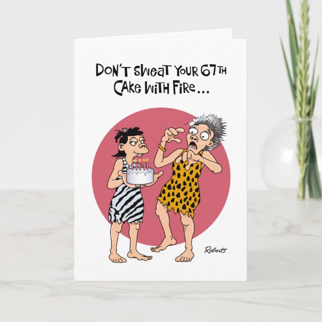 Funny Reassuring 67th Birthday Card (Front)