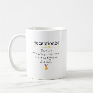 Funny Receptionist Appreciation Coffee Mug