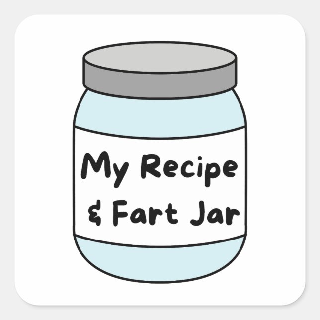 Funny Recipe and Fart Jar Square Sticker (Front)