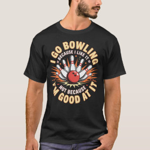 Funny Recreational Bowler Who Loves Bowling Over T-Shirt
