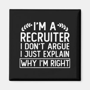 Funny Recruiter Design Saying_ I M A Recruiter I D Magnet