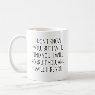 Funny Recruiter Gift, Recruiter Coffee Mug, Recrui Coffee Mug