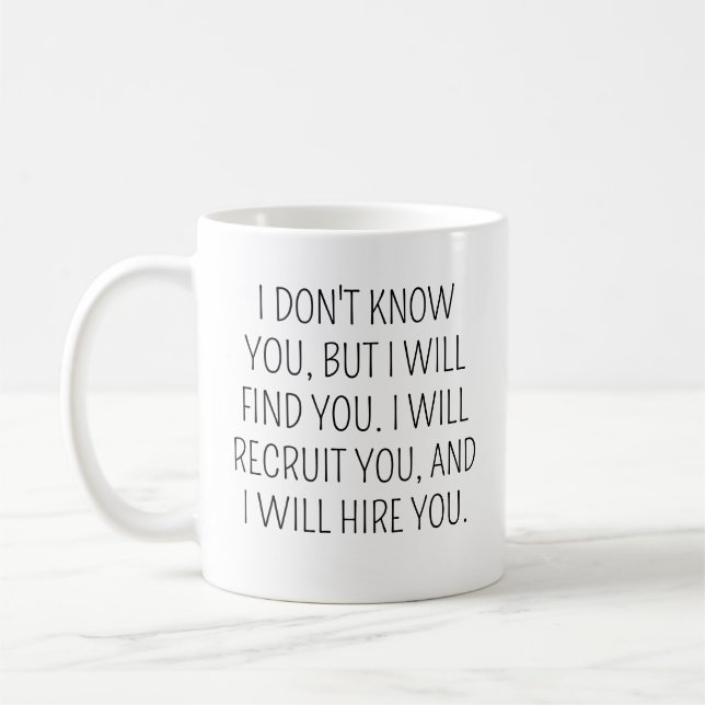 Funny Recruiter Gift, Recruiter Coffee Mug, Recrui Coffee Mug (Left)