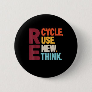 Funny Recycle Reuse Renew Rethink Earth Day Enviro 6 Cm Round Badge