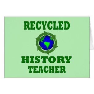 Funny Recycled History Teacher