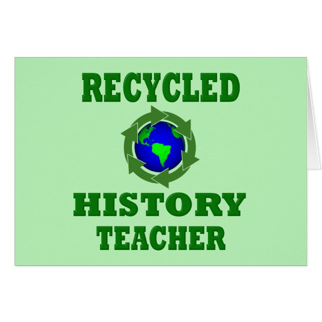 Funny Recycled History Teacher (Front Horizontal)