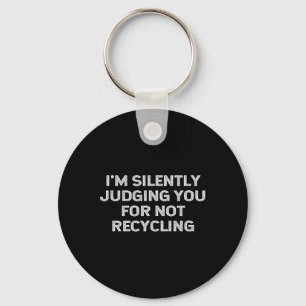 Funny Recycling Environmentalist Earth Day Recycle Key Ring