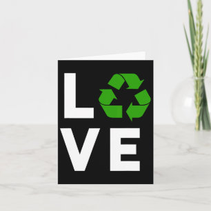 Funny Recycling Symbol Environmental Planet I Love Card