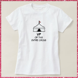 Funny Red and Black Circus Tent Quote T-Shirt