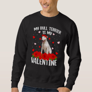 Funny Red Rose Flower Heart Bull Terrier Dog Valen Sweatshirt