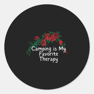 Funny red roses saying camping is favourite therap classic round sticker