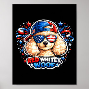 Funny red white and woof poodle dog patriotic usa poster