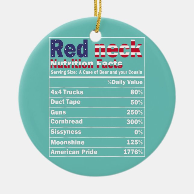 Funny Redneck Nutrition Facts 4th of July Country Ceramic Ornament (Front)