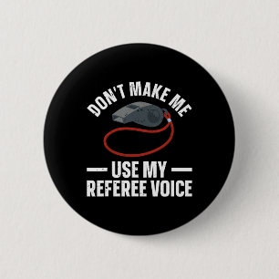Funny Referee Art For Men Women Sports Ref Officia 6 Cm Round Badge