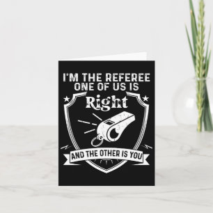 Funny Referee Soccer Football Saying  Card