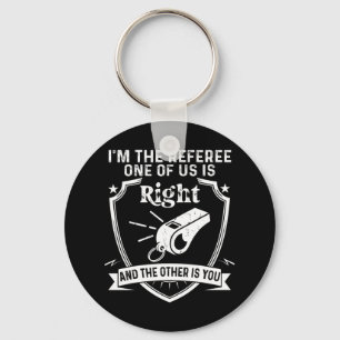 Funny Referee Soccer Football Saying  Key Ring