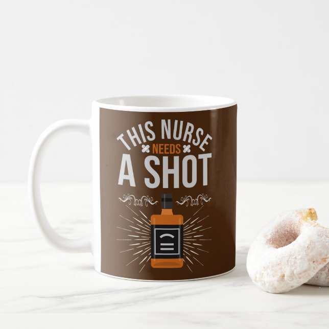 Funny Registered Nurse Needs A Shot Nursing Coffee Mug (With Donut)