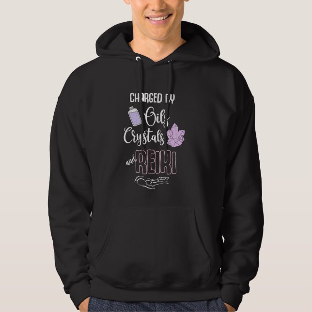 Funny Reiki Crystals and Essential Oils Quote Hoodie (Front)