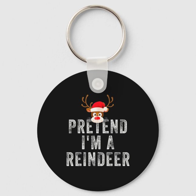 Funny Reindeer Christmas Costume Pretend I'm A Rei Key Ring (Front)