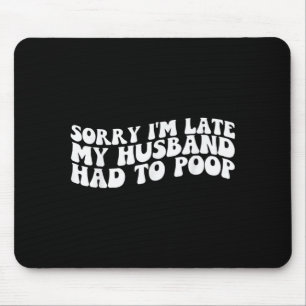 Funny Relationship Quote Wife Humour Sarcastic Mouse Pad