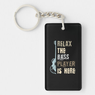 Funny Relax The Bass Player Is Here Bass Guitar Key Ring