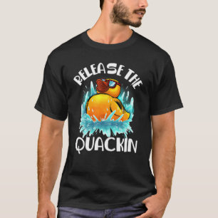 Funny Release The Quackin Gift Rubber Duck Lover T-Shirt