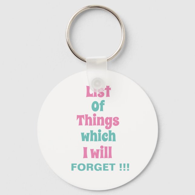Funny Reminder for Forgetful People Don't Forget Key Ring (Front)
