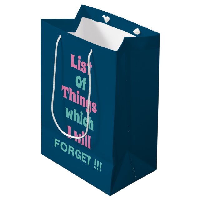 Funny Reminder for Forgetful People Don't Forget Medium Gift Bag (Front Angled)