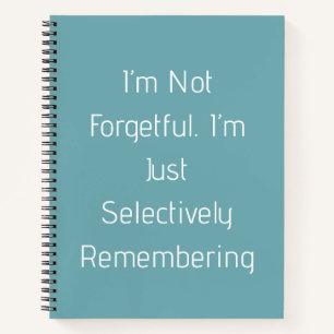 Funny Reminder Notebook Because Apparently