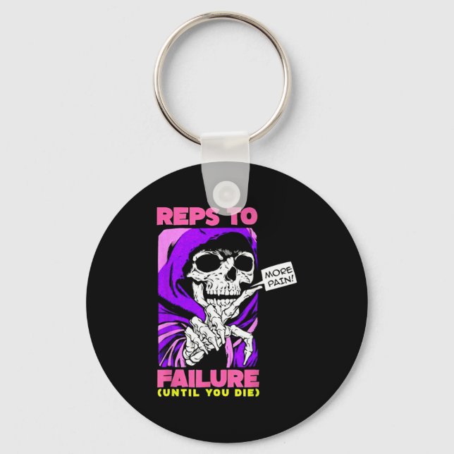 Funny Reps To Failure Weightlifting Bodybuilding F Key Ring (Front)