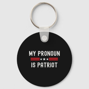 Funny Republican My Pronoun Is Patriot Conservativ Key Ring