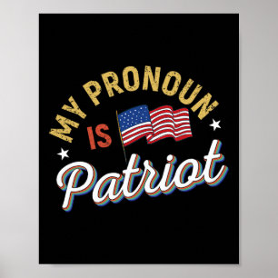 Funny Republican My Pronoun Is Patriot Conservativ Poster
